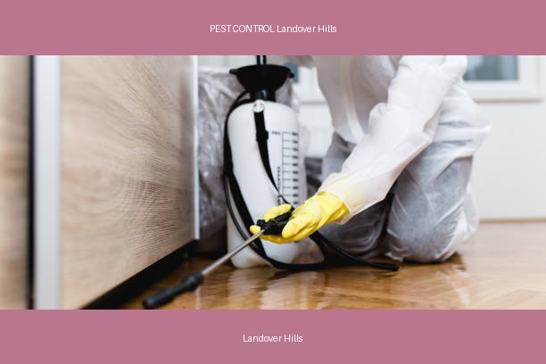 PEST CONTROL Landover Hills